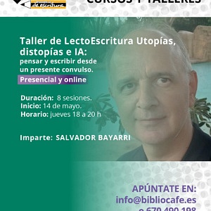 Taller de lectoescritura. Imparte: Salvador Bayarri. Jueves de 18 a 20. Presencial y Online. Comienzo 14 mayo (8 sesiones)