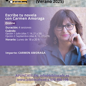 Imparte: Carmen Amoraga. Los lunes de 18 a 20. Opción 1: Julio (días 7, 14, 21 y 28). Opción 2: Septiembre (días 8, 15, 22 y 29)