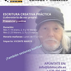 Imparte: Vicente Marco. Presencial y Online. Los lunes de 11 a 13. Enero y Febrero.